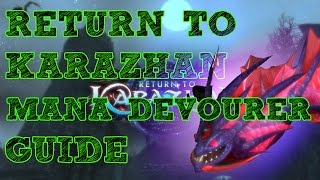 MANA DEVOURER  RETURN TO KARAZHAN GUIDE [upl. by Hagood]