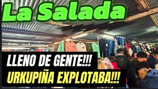 LA SALADA  zapatillas importadas y la feria urkupiña explotada [upl. by Nirehtak]