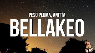 Peso Pluma Anitta  BELLAKEO LetraLyrics [upl. by Geminian207]