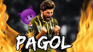 Shaheen Afridi X Pagol 🔥  Eagle Edit 🥶 [upl. by Ayekehs]