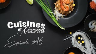 Cuisines et Racines  Épisode 16 [upl. by Doowyah517]