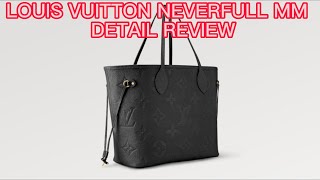 LOUIS VUITTON NEVERFULL MM EMPREINTE LEATHER MONOGRAM EMBOSSED DETAIL BAG REVIEW M45685 [upl. by Margherita]