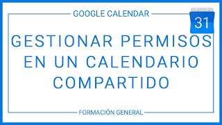 Gestionar permisos en un calendario compartido en Google Calendar [upl. by Showker]