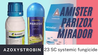 Azoxystrobin 23 SC systemic fungicide Amister  Parizox  Mirador  Technical information [upl. by Eatnahs]