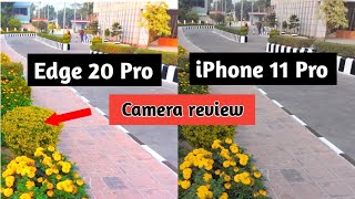 Motorola Edge 20 Pro Camera vs iPhone 11 Pro Camera test [upl. by Cullan390]