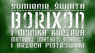 BORIXON i Monika Kuczera  Sumienie świata prod Matheo amp Grzech Piotrowski [upl. by Kyla]