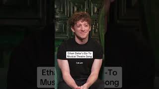 Ethan Slaters GoTo Musical Theatre Song [upl. by Iaht]