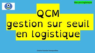 GESTION SUR SEUIL QCM logistics logistique bacpro gestiondestock [upl. by Sadoff]