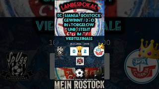 🔵 MecklenburgerLandespokal der FC Hansa Rostock Gewinnt in Torgelow 20 und steht im Viertelfinale🏆 [upl. by Maretz]