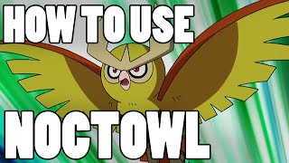 How To Use Noctowl Noctowl Strategy Guide ORAS  XY  Excluve Set [upl. by Granger]