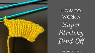 How to Work a Super Stretchy Bind Off [upl. by Amhser]