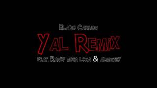 Eladio Carrion Ft Almighty Y Randy Nota Loka  Yal Official Remix [upl. by Sheba491]