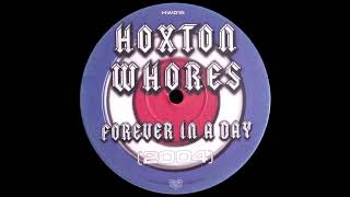 Hoxton Whores  Forever In A Day Vocal Mix 2004 [upl. by Klein]