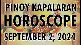 KAPALARAN HOROSCOPE at GABAY Ngayong Araw SEPTEMBER 2 2024  TAGALOG [upl. by Ycart]