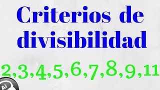 Criterios de divisibilidad por 2 3 4 5 6 7 8 9 10 11 [upl. by Lerat]