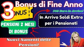 🤑 3 Bonus di Fine Anno 149 Euro in Arrivo  Aumento PENSIONI in Arrivo 🚀 [upl. by Rumney]