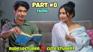 P8  Professor gets married to his student 😚❤️  Arranged marriage love drama Tamil explanation💕 [upl. by Robbert231]