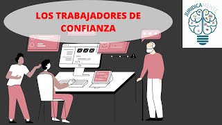 TRABAJADORES DE CONFIANZA [upl. by Eissak]