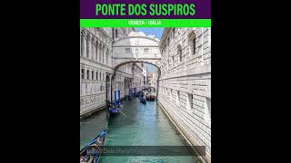 PONTE DOS SUSPIROS  VENEZA  ITÁLIA [upl. by Ajax]