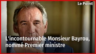 Lincontournable Monsieur Bayrou nommé Premier ministre [upl. by Amuh157]