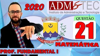 ADMeTEC 2020  ÁGUA BRANCAAL  PROFESSOR FUNDAMANTAL 1  MATEMÁTICA CONHECIMENTOS GERAIS [upl. by Frechette931]