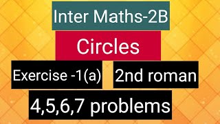 Inter Maths2B Circles  Exercise1a 2nd roman 4567 problems [upl. by Lamar]