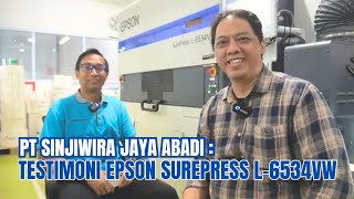 SINJIWIRA JAYA ABADI  Testimoni EPSON SurePress L6534VW [upl. by Roseline]