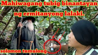 mahiwagang tubig binantayan Ng ermitanyong lalaki Solomon tumolong [upl. by Gabbey]