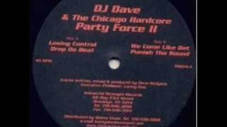 Dj Dave amp The Chicago Hardcore Party Force  Loosing Control [upl. by Thema]