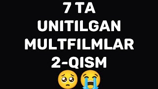 7 TA UNITILGAN MULTFILMLAR 2 QISM  7 ТА УНИТИЛГАН МУЛЬТФИЛЬМЛАР 2 КИСМ [upl. by Cummings253]