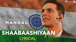 Shaabaashiyaan  Lyrical  Mission Mangal  Akshay Kumar Vidya Balan Sonakshi Sinha Taapsee Pannu [upl. by Geldens]