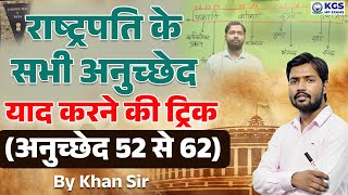 President of India  Article 52 to 62 Tricks  राष्ट्रपति के सभी अनुच्छेद  Polity by Khan Sir [upl. by Bostow]