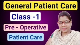 General Patient Care In Hindi  Pre Operative Patient Care  Undergoing Surgery Patient Care [upl. by Rexfourd]