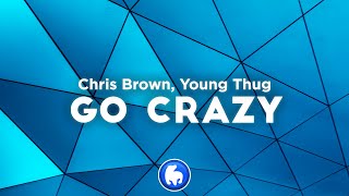 Chris Brown Young Thug  Go Crazy Clean  Lyrics [upl. by Odama433]