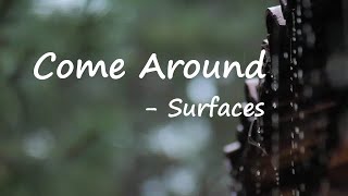 Surfaces amp Xavier Omär – Come Around Lyrics [upl. by Aicetel]