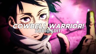 cowbell warrior  sxmpra edit audio [upl. by Paget]