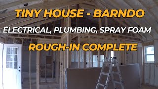 Tiny House  Barndo  RoughIn  Electrical Plumbing Insulation and Drywall [upl. by Virginia]