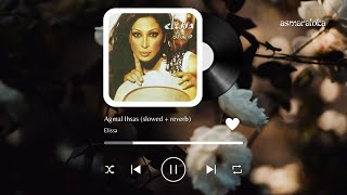 elissa  agmal ihsas slowed  reverb [upl. by Aicinad]