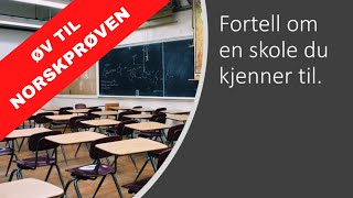 Fortell om en skole du kjenner til [upl. by Juakn]