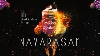 Navarasam  Thaikkudam Bridge  Official Music Video HD [upl. by Olgnaed]