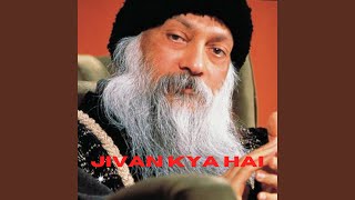 Jivan Kya Hai Osho [upl. by Ahsaret]