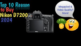 Top 10 Reasons to Buy Nikon D7200 in 2024 [upl. by Rajewski]