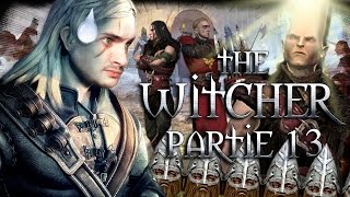 The Witcher  Lets Play FR 13 Le Front de la Rébellion [upl. by Fitzgerald18]