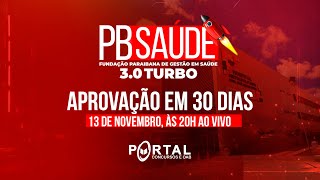 CONCURSO PB SAÚDE 30 TURBO  30 DIAS PARA MUDAR A SUA VIDA [upl. by Aicemed]