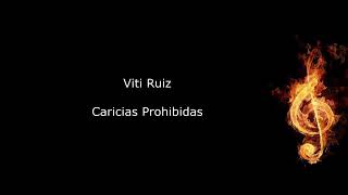 Caricias Prohibidas Viti Ruiz [upl. by Eanat]