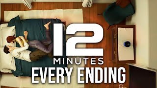 TWELVE MINUTES EVERY ENDING 12 Minutes [upl. by Elman]