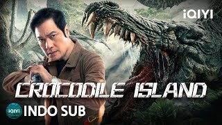 【INDO SUB】Crocodile Island  PetualanganAksiMonster  iQIYI Film Tiongkok [upl. by Skiest]