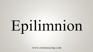 How To Say Epilimnion [upl. by Chancelor]