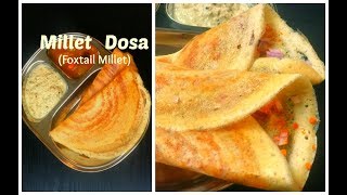 Crispy Millet Dosa  Foxtail Millet Dosa  Healthy Breakfast Dosa Recipe  Weightloss Millet Dosa [upl. by Yednarb]