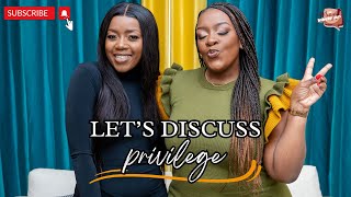 Lets discuss PRIVILEGE  Episode 121 [upl. by Mulloy213]